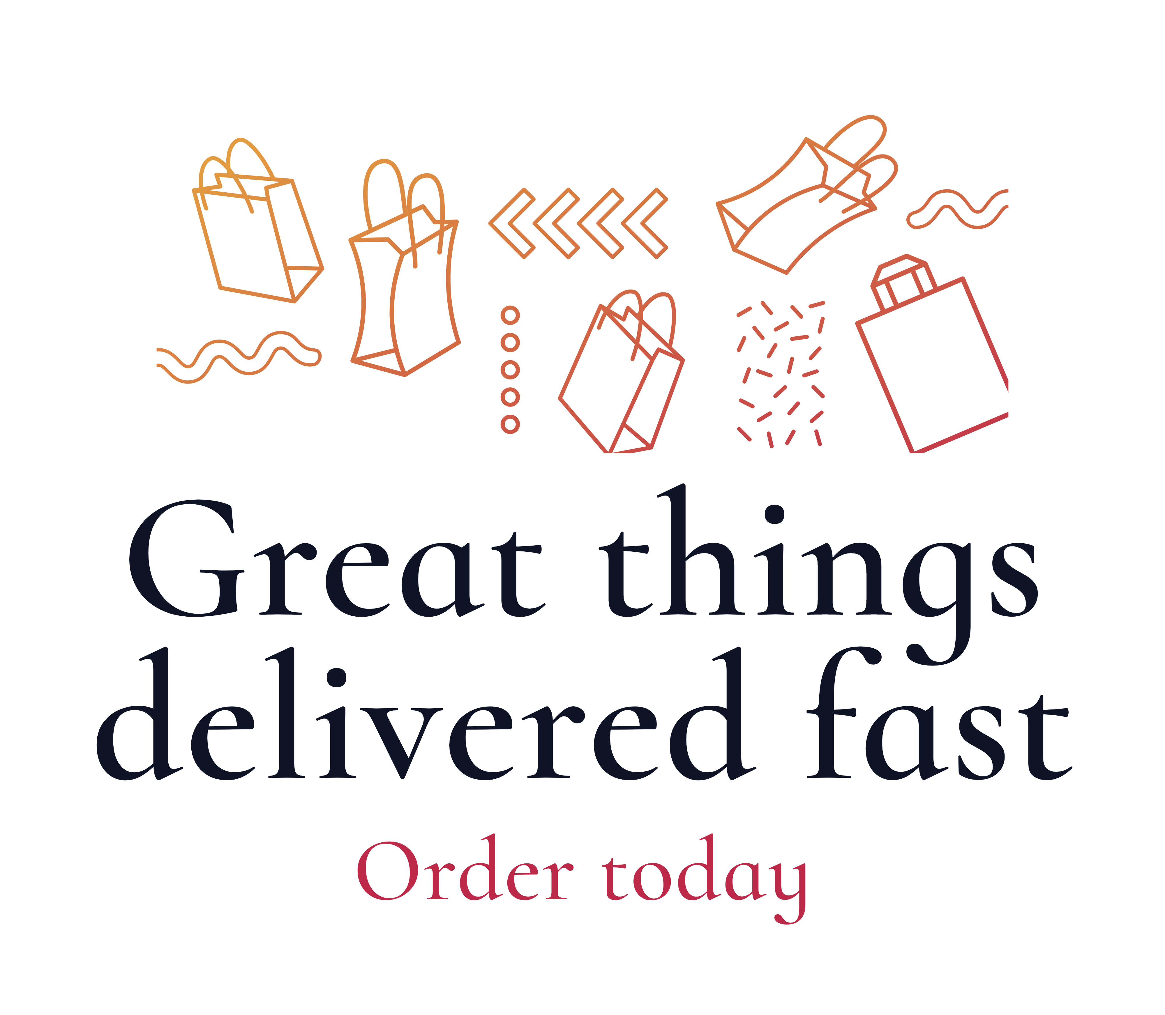 Great things delivered fast